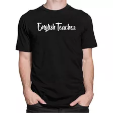 Camiseta Camisa English Teacher Professor Inglês Uniforme