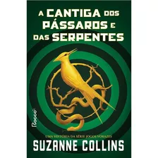 Livro A Cantiga Dos Passaros E Das Serpentes - Nova Capa