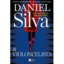 A Violoncelista, De Silva, Daniel. Editorial Casa Dos Livros Editora Ltda, Tapa Mole En Português, 2022