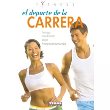 El Deporte De La Carrera / Fitness