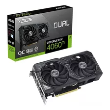 Tarjeta De Video Asus Dual Geforce Rtx 4060 Ti 8gb Gddr6