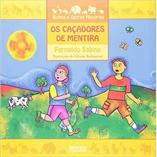 Os Caçadores De Mentira, De Sabino, Fernando. Editora Rocco Ltda, Capa Mole Em Português, 2003