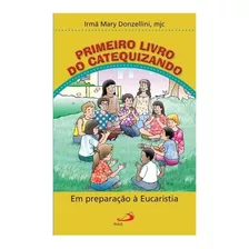 Primeiro Livro Do Catequizando Em Preparação Para Eucaristia