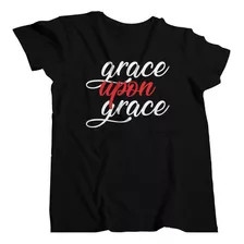 Camiseta Masculina Cristã Grace Upon Grace Graça Sobre Graça