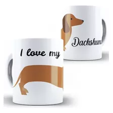 Caneca Xícara I Love My Dachshund Cachorro Pets Presente