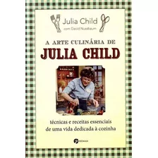 Arte Culinária De Julia Child, A