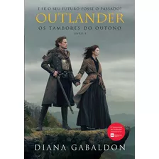 Os Tambores Do Outono (outlander - Livro 4), De Gabaldon, Diana. Série Outlander (4), Vol. 4. Editora Arqueiro Ltda.,editora Arqueiro,editora Arqueiro, Capa Mole Em Português, 2018