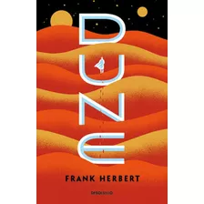 Las Crónicas De Dune 1 - Dune, De Herbert, Frank. Serie Las Crónicas De Dune, Vol. 1. Editorial Debolsillo, Tapa Blanda, Edición 1.0 En Español, 2020