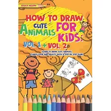 Livro: How To Draw Cute Animals For Kids: Activities Books 1