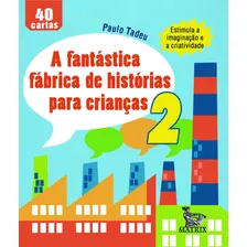 A Fantástica Fábrica De História Para Crianças 2, De Tadeu, Paulo. Editora Urbana Ltda Em Português, 2014