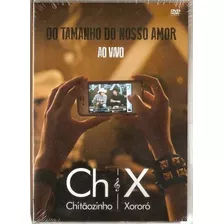 Dvd Chitãozinho&xororó - Do Tamanho Do Nosso Amor - Ao Vivo