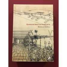 Livro - Quarenta Anos De Prancheta - Marcello Fragelli - Seminovo