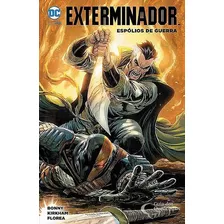 Exterminador: Espólios De Guerra, De Tyler Kirkham. Editora Panini, Capa Mole Em Português, 2017