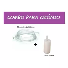 Pedra Porosa + Mangueira De Silicone Gerador De Ozônio Combo