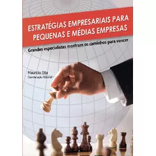 Estratégias Empresariais Para Pequenas E Médias Empresas, De Sita, Maurício. Editora Literare Books International Ltda, Capa Mole Em Português, 2015