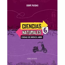 Ciencias Naturales 6 Caba Serie Sobre Ruedas