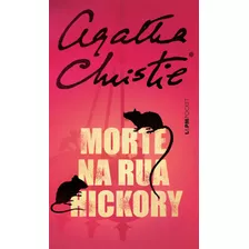 Morte Na Rua Hickory, De Christie, Agatha. Série L&pm Pocket (1219), Vol. 1219. Editora Publibooks Livros E Papeis Ltda., Capa Mole Em Português, 2016