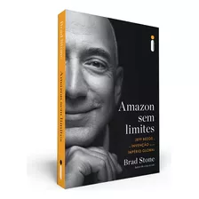 Amazon Sem Limites, De Stone, Brad. Editora Intrínseca Ltda.,simon & Schuster Ltd, Capa Mole Em Português, 2021