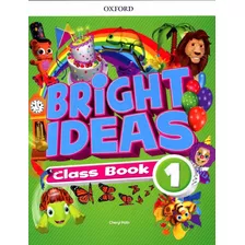 Bright Ideas 1 - Class Book + App Access (imprenta Mayuscula), De Palin, Cheryl. Editorial Oxford University Press, Tapa Blanda En Inglés Internacional, 2018