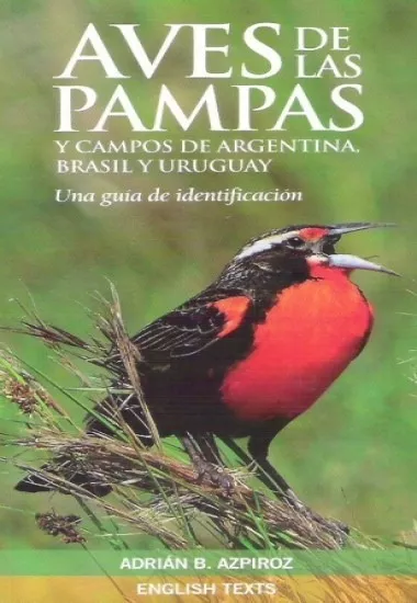 Adrian B. Azpiroz - Aves De Las Pampas Y Campos De Argentina