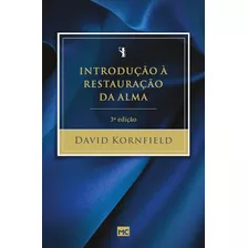 Introdução À Restauração Da Alma | David Kornfield