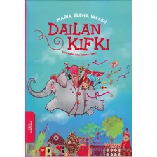 Dailan Kifki - Walsh, María Elena