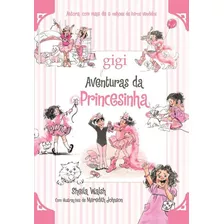 Aventuras Da Princesinha, De Walsh, Sheila. Vida Melhor Editora S.a, Capa Dura Em Português, 2016