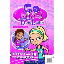 Livro Go Girl Toda História Tem Dois Lados - Estrelas Da Pis