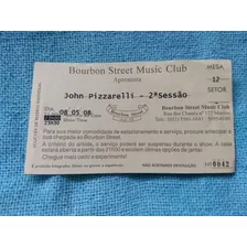 Ingresso Convite John Pizzarelli 2008 Bourbon Street Club