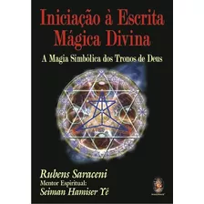 Livro Iniciação À Escrita Mágica Divina