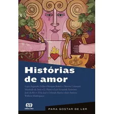 Histórias De Amor, De Telles, Lygia Fagundes. Série Para Gostar De Ler Editora Somos Sistema De Ensino, Capa Mole Em Português, 2012