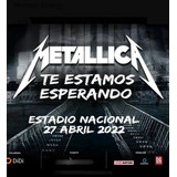 Entrada Metallica 2022 Cancha General(tengo 2 Disponible)