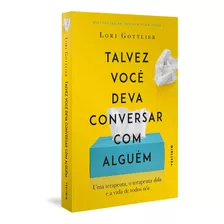 Talvez Você Deva Conversar Com Alguém Lori Gottlieb