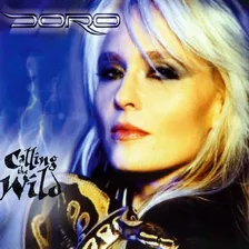 Doro - Calling The Wild (slipcase) (cd Lacrado)
