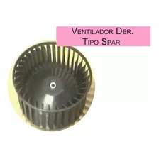 Ventilador Dercho Tipo Spar