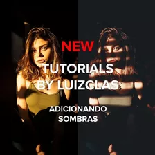 Luiz Clas - Adicionando Sombras | Vídeo Tutorial