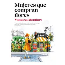 Mujeres Que Compran Flores - Montfort, Vanessa