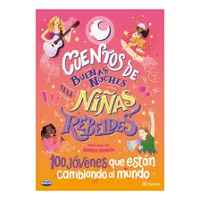 Cuentos De Buenas Noches Para Niñas Rebeldes 100 Jóvenes