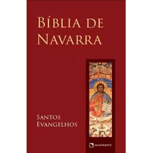 Biblia De Navarra - Santos Evangelhos ( Varios Autores )