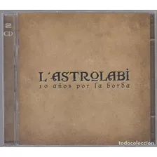 Artistas Varios - L'astrolabi 10 Años Por La Borda (doble)