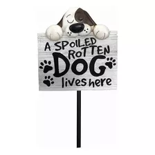 Estaca De Jardin Spoiled Rotten Dog De Spoontiques, Multi...