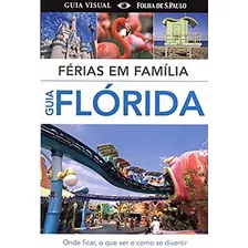 Flórida - Férias Em Família, De Dorling Kindersley. Editora Distribuidora Polivalente Books Ltda, Capa Mole Em Português, 2014