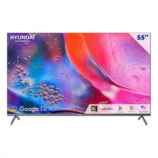 Tv Hyundai 55 Led 4k Uhd Smart Hyled5524g4km