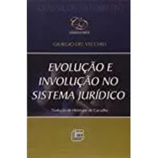 Evolução E Involução No Sistema Jurídico