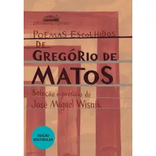 Poemas Escolhidos De Gregório De Matos, De Matos, Gregório De. Editora Schwarcz Sa, Capa Mole Em Português, 2011