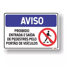 Placa Proibida Passagem Pedestres Entrada Saida Veiculos 4un