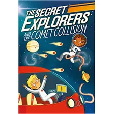 The Secret Explorers And The Comet Collision