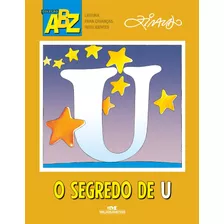 O Segredo De U, De Pinto, Ziraldo Alves. Série Abz Ziraldo Editora Melhoramentos Ltda., Capa Mole Em Português, 2015