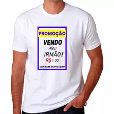 Camisa Camiseta Frase ( Vendo Meu Irmão ) - H - Mede