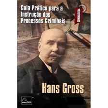 Guia Prático Para A Instrução Dos Processos Criminais, De Hans Gross. Editora Millennium, Capa Mole, Edição 1 Em Português